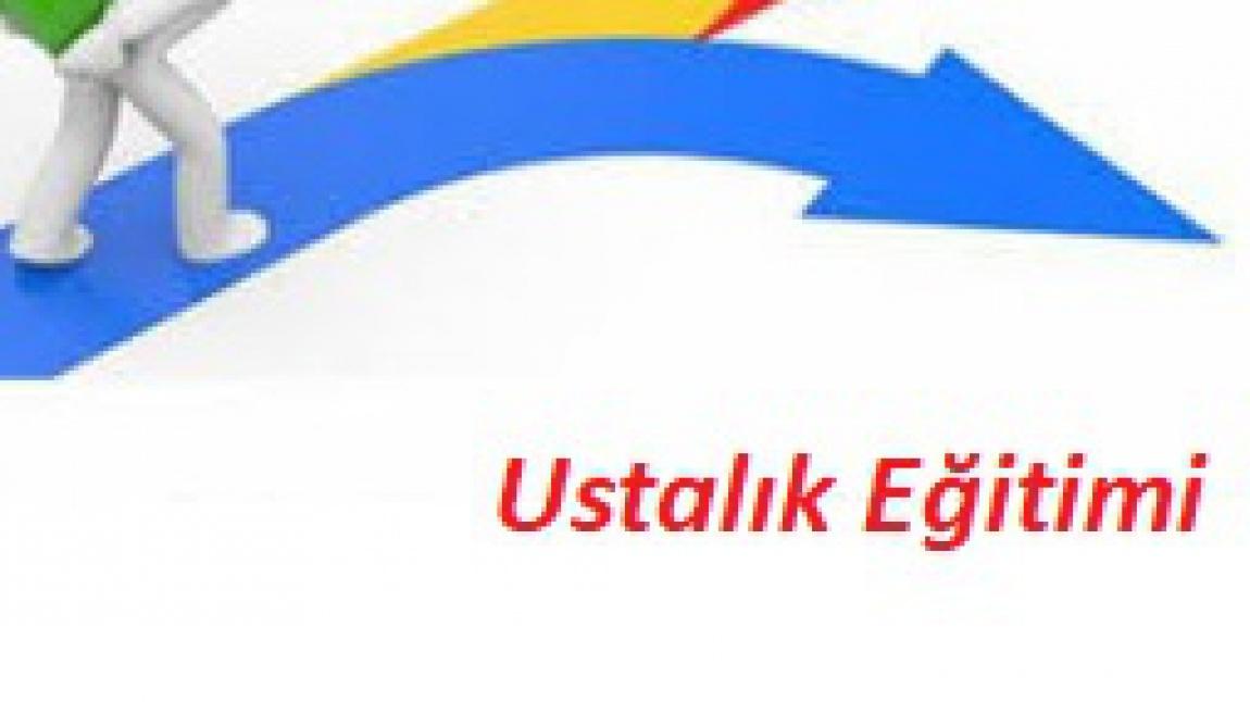 USTALIK EĞİTİMİ